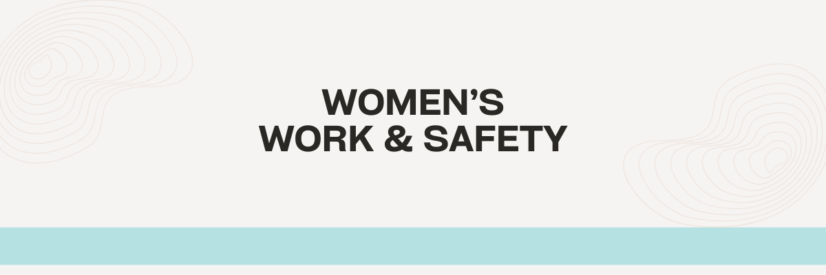 women's work and safety